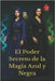 El Poder Secreto de la Magia Azul y Negra by Rubi, Angeline
