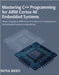 Mastering C++ Programming for ARM Cortex-M Embedded Systems: Hands-On Guide to ARM Cortex-M Projects, C++ Development, and Embedded Systems Programmin by Reed