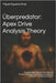 Überpredator: Apex Drive Analysis Theory: Trauma Is a Bite Wound: This Is How the Primary Psychopath Engineered a Cannibalistic Civilization-And How t by Figueroa Rivas, Miguel