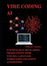 Vibe Coding AI: Supercharge Developer Productivity with Natural Language Workflows and Agent Automation by Clifford C. Sowders