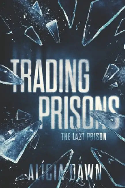 Trading Prisons by Stuart Budgen, Alicia Dawn