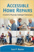DIY Accessible Home Repairs: A Guide for Physically Challenged Homeowners by Sean P. Maxine