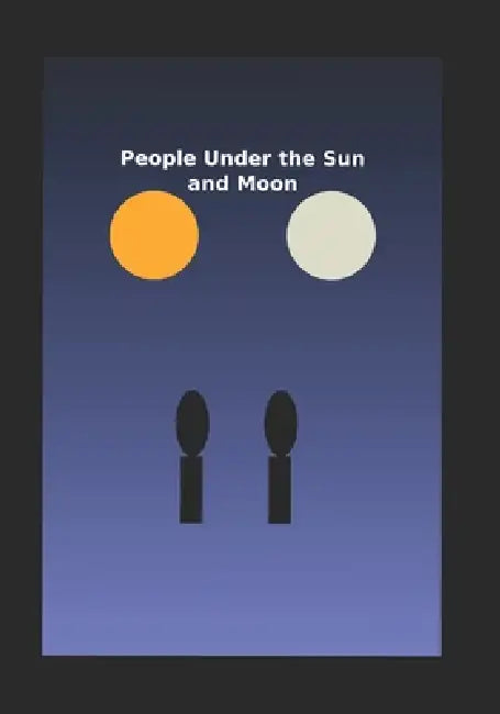 People Under The Sun And Moon