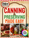 Canning & Preserving: The Beginner's Guide to Saving Food, Cutting Grocery Costs, and Taking Control of Your Health-One Jar at a Time by Labor, John