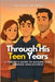 Through His Teen Years: A Parent's Guide to Raising Sons Through Adolescence by Jones, Albert