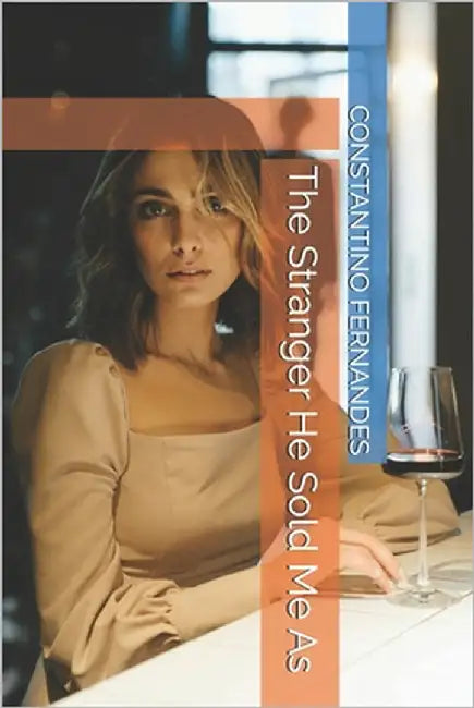 The Stranger He Sold Me As by Fernandes, Constantino