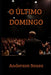 O Último Domingo by Anderson Souza