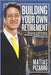 Building Your Own Retirement: Designing your financial future and securing the peace of a fulfilling life by Pizarro, Matías