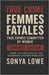 Femmes Fatales: True Crimes Committed by Women Box Set (Volumes 1 - 3) by Lowe, Sonya