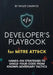 Developer's Playbook for MITRE ATT&CK: Hands-on strategies to shield your code from known adversary tactics by Taylor Chadwick