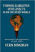 Turning Liabilities Into Assets In An Inflated World: Reframing The Monopoly In Our Lives by Bingman, Vern