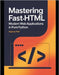 Mastering FastHTML: Modern Web Applications in Pure Python by Patil, Gajanan