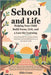 School and Life: Helping Your Child Build Focus, Grit, and a Love for Learning by Cross, Elda