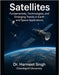 Satellites: Fundamentals, Technologies, and Emerging Trends in Earth and Space Applications by Chandigarh University, Harmeet Singh