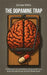 The Dopamine Trap: Escaping the Overstimulated Life to Rewire Your Brain, Reclaim Focus, and Feel Whole Again by Jordan Wells