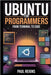 Ubuntu for Programmers: From Terminal to Code by Reigns, Paul