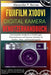 Fujifilm X100VI Digitalkamera Benutzerhandbuch: Das komplette Handbuch zu Einstellungen, Filmsimulationen und kreativen Techniken für Straßen-, Reise- by Barnes, Alexander P.