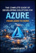 The Complete Guide of Developing Solutions for Azure: From Zero to Hero by Doaa Ali, Ahmed Afifi