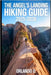 Angel's Landing Hiking Guide 2025-2026: Explore Trails, essential tips, navigation, gears and cultural insights for every hiker. by O, Orlando