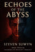 Echoes of the Abyss: Shadows of Infinity Book 2 by Steven Suwyn