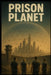 Prison Planet by Giovanni Clavier