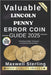 Valuable Lincoln Penny Error Coin Guide: Unlocking Hidden Treasures in American Numismatics by Maxwell Sterling