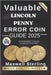 Valuable Lincoln Penny Error Coin Guide: Unlocking Hidden Treasures in American Numismatics by Sterling, Maxwell