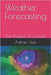 Weather Forecasting: Past, Present, And Future by Voss, Adrian