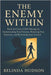 The Enemy Within: Break the Cycle of Self-Sabotage by Understanding Your Patterns, Mastering Your Emotions, and Reclaiming Inner Control by Hudson, Belinda