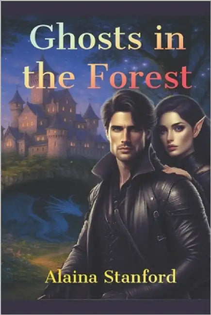 Ghosts In The Forest by Stanford, Alaina