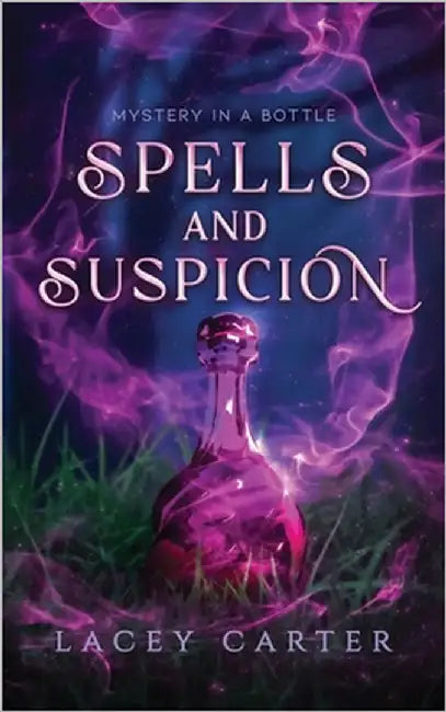Spells and Suspicion: A Hilarious Cozy Fantasy Romance by Carter, Lacey