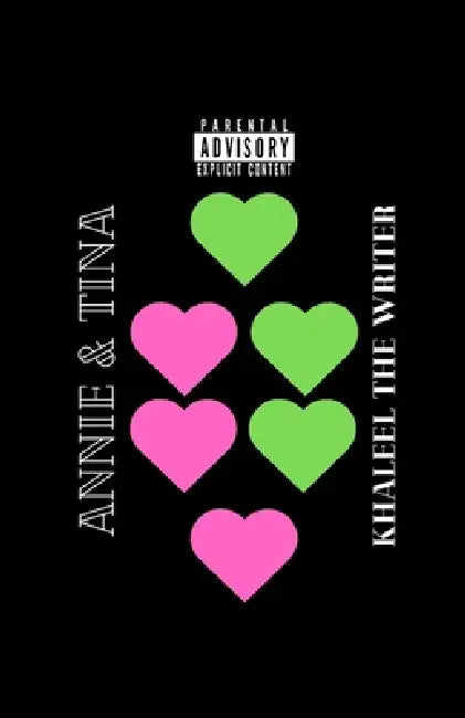 Annie & Tina: Poems by Khaleel The Writer