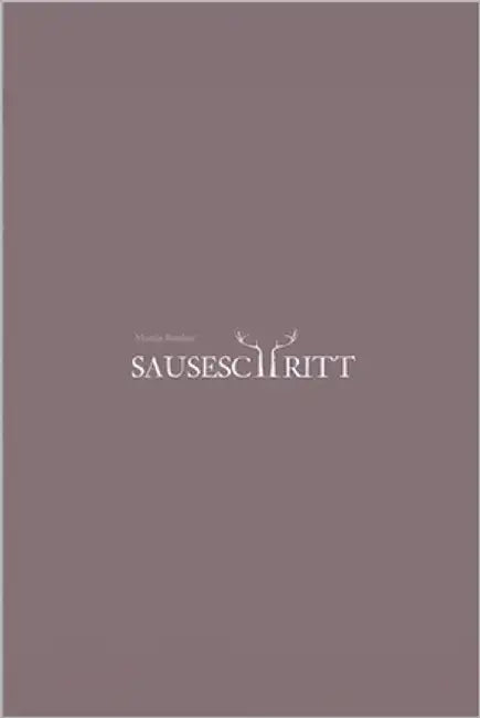 Sauseschritt: A book of poetry that is a delirium unto itself by Benders, Martijn