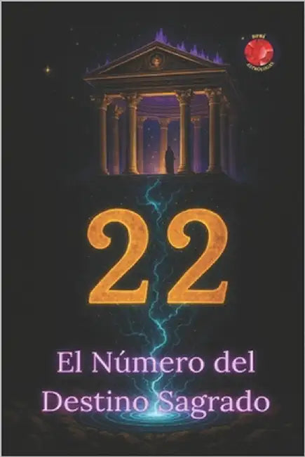 22 El Número del Destino Sagrado by Rubi, Angeline