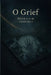 O Grief by Philosopher King