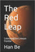 The Red Leap: Colonizing the Crimson Frontier by Be, Han