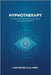 Hypnotherapy: The Essential Guide to Fundamental Peace and Conscious Realization by Gallardo, Luis Miguel