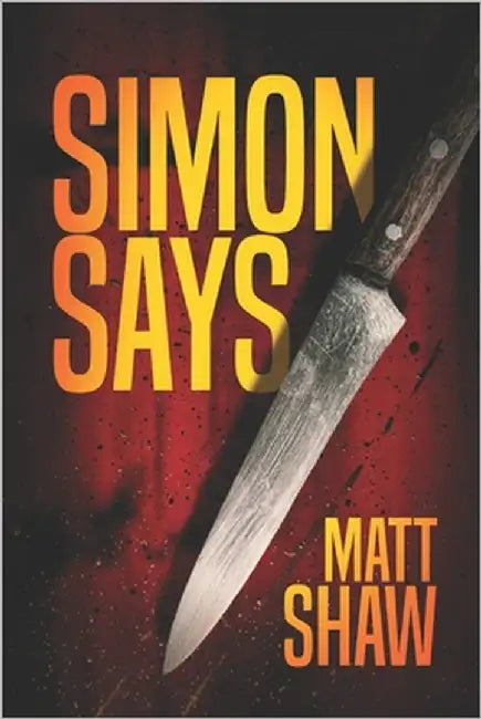 Simon Says: A Psychological Horror by Shaw, Matt