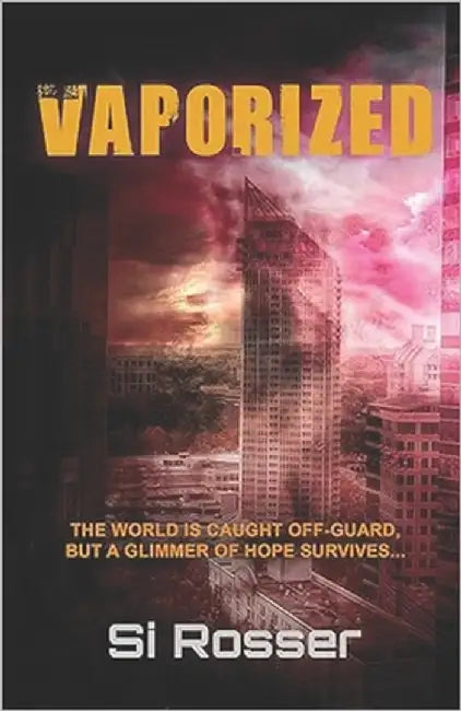 Vaporized: Fast Paced Science Fiction Thriller by Rosser, Simon