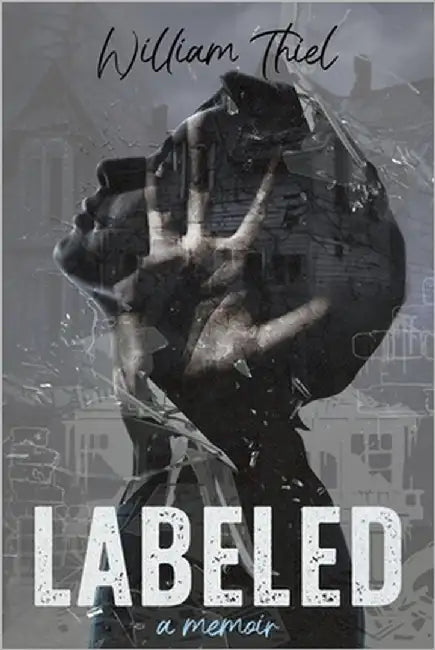 Labeled: a memoir by Thiel, William