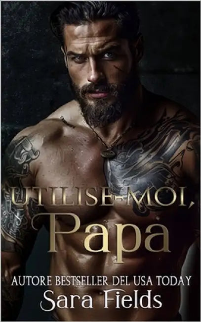 Utilise-Moi, Papa: Une Romance Russe Sombre et Mafieuse by L, Jessica