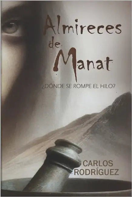 ¿Dónde se Rompe el hilo?: Almireces de Manat by Rodriguez Pcelta, Carlos
