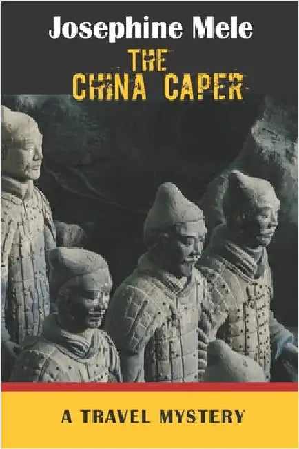 The China Caper: A Travel Mystery by Mele, Josephine