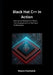 Black Hat C++ in Action: Real-World Malware and Attack Tool Development for Red Team Professionals by Marco Hardwick