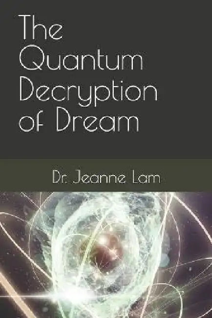 The Quantum Decryption of Devil Dream by Jeanne Lam