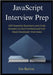 JavaScript Interview Prep: 100 Essential Questions and Code Answers to Ace Frontend and Full-Stack Developer Interviews by Barton, Iris