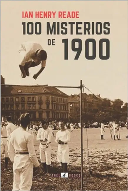100 Misterios de 1900 by Reade, Ian Henry