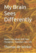 My Brain Sees Differently: Rewire Your Mind, Shift Your Perception, Transform your life by Thomas de Winter