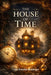 The House Of Time