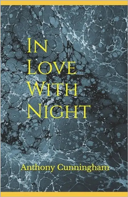 In Love With Night by Cunningham, Anthony